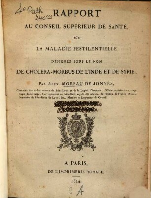Rapport ou conseil supérieur de santé sur la maladie pestilentielle désignée sous le nom de choléra-morbus de l'Inde et de Syrie