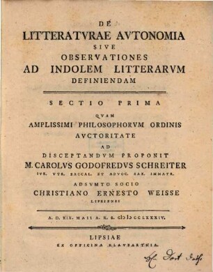 De Litteratvrae Avtonomia Sive Observationes Ad Indolem Litterarvm Definiendam : sectio prima