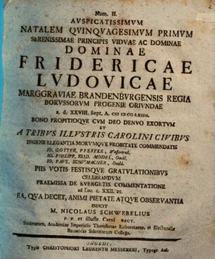 De evergetis commentatione, ad Luc. XXII,25. : num. II. Auspicat. natalem 51. Ser. Pr. Viduae Fridericae Ludovicae, Marggr. Brand. ... a. d. 28. Sept. ... celebrandum ... indicit Nicol. Schwebel