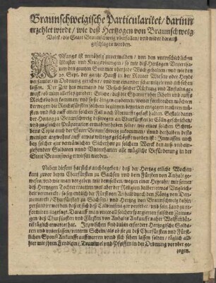 Braunschweigische Particularitet/ darinn erzehlet wirdt/ wie deß Hertzogen von Braunschweig Volck/ die Statt Braunschweig uberfallen/ ...