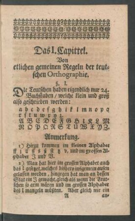 Das I. Capittel. Von etlichen gemeinen Regeln der teutschen Orthographie