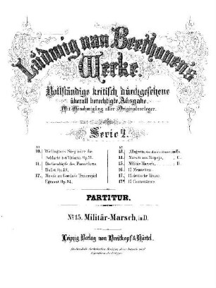 Beethoven's Werke, 15 = Serie 2: Orchester-Werke. Militär-Marsch in D : [WoO 24]