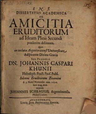 Diss. acad. de amicitia eruditorum, ad ideam Plinii Sec. praesertim delineata