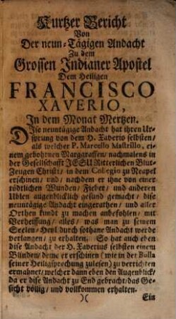 Kurtzer Bericht der neun-tägigen Andacht zu Ehren d. H. Francisci Xaverii ... zu verrichten