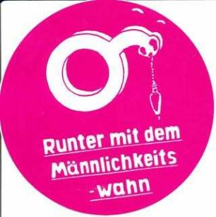 Frauen gegen Männlichkeitswahn