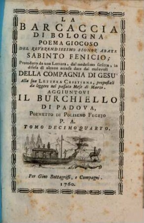 La Barcaccia Di Bologna : Poema Giocoso Del Reverendissimo Signor Abate Sabinto Fenicio