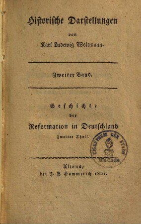 Historische Darstellungen. 2, Geschichte der Reformation in Deutschland ; Theil 2