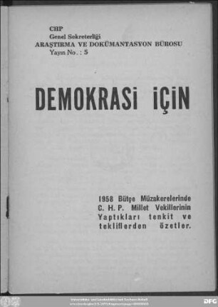 Demokrasi için : 1958 bütçe müzakerelerinde C.H.P. millet vekillerinin yaptıkları tenkit ve tekliflerden özetler