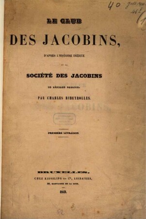 Le club des Jacobins d'après l'histoire inédite de la société des Jacobins de Léonard Gallois