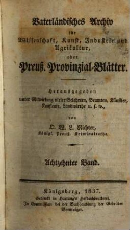 Vaterländisches Archiv für Wissenschaft, Kunst, Industrie und Agrikultur oder Preußische Provinzial-Blätter. 18, 18. 1837