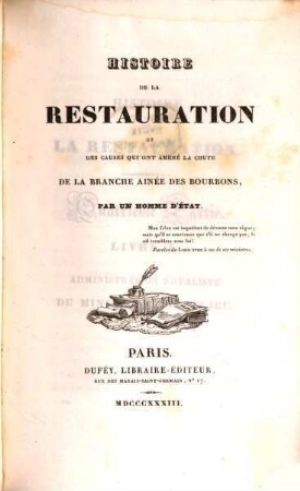 Histoire de la restauration et des causes qui ont amené la chute de la branche ainée des Bourbons. 7