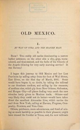 Old Mexico and her lost provinces : A journey in Mexico, Southern California, and Arizona by way of Cuba. With illustr.