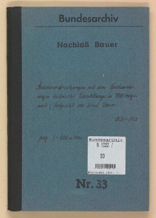 Bauers Entsendung zur 6. Armee (Ende August 1914).- Auseinandersetzung mit dem Reichsarchiv wegen historischer Darstellungen im Weltkriegswerk (fortgesetzt von Ernst Bauer)