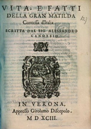 Vita e Fatti della Gran Matilda Contessa d'Italia