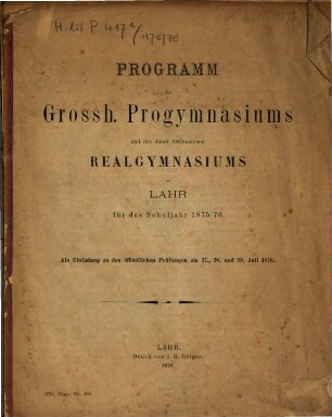 Programm des Grossh. Pro- und Realgymnasiums zu Lahr : für das Schuljahr ... 1875/76