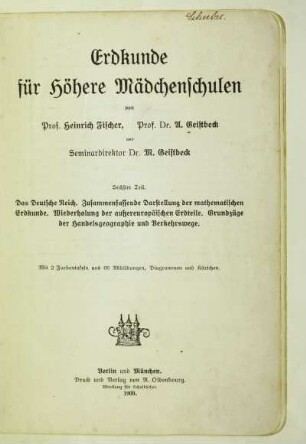 Teil 6: Das Deutsche Reich, Zusammenfassende Darstellung der mathematischen Erdkunde, Wiederholung der außereuropäischen Erdteile, Grundzüge der Handelsgeographie und Verkehrswege