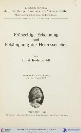 1939, 2. Abhandlung: Sitzungsberichte der Heidelberger Akademie der Wissenschaften, Mathematisch-Naturwissenschaftliche Klasse: Frühzeitige Erkennung und Bekämpfung der Heeresseuchen