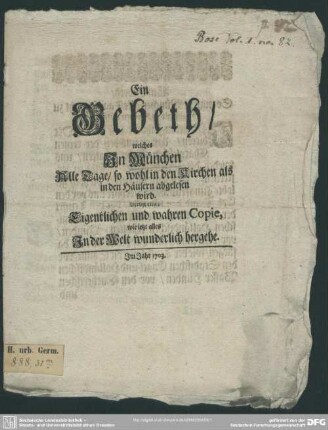 Ein Gebeth, welches In München Alle Tage, so wohl in den Kirchen als in den Häusern abgelesen wird