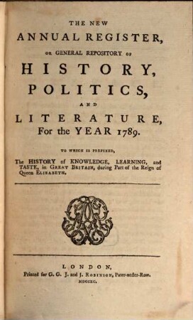 The new annual register, or general repository of history, politics, arts, sciences and literature : for the year .... 1789, 1789 (1790)