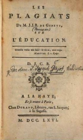 Les plagiats de M. J. J. R. [Rousseau] de Genève sur l'éducation