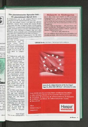 Die plattdeutsche Sprache lebt. De plattdütsch Sprak levt.