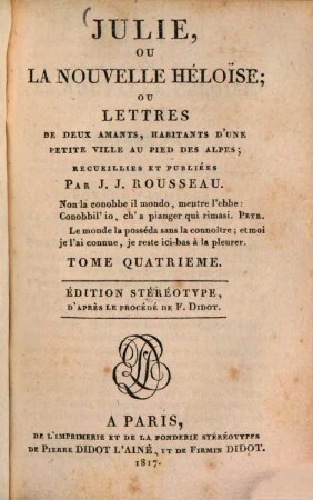 Julie, ou la nouvelle Héloïse, ou lettres de deux amants, habitants d'une petite ville au pied des alpes, 4