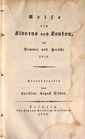 Reise von Livorno nach London, im Sommer und Herbste 1818