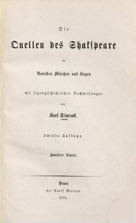 Die Quellen des Shakspeare in Novellen, Märchen und Sagen : mit sagengeschichtlichen Nachweisungen, 2