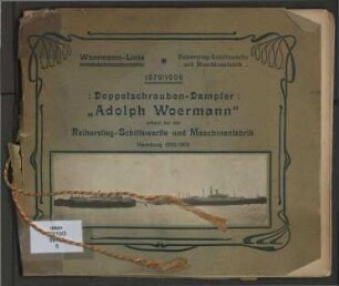 Doppelschrauben-Dampfer Adolph Woermann - erbaut bei der Reiherstieg-Schiffswerfte und Maschinenfabrik