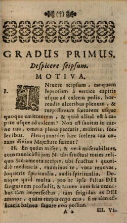 Duodecim Gradus Humilitatis : a S. P. Benedicto Olim assignati, & nunc efficacissimis motivis, & ultilissimis praxibus ad usum & commodum omnium, Humilitatem sedulo discere & practicare volentium illustrati, a Zeloso quopiam Asceta