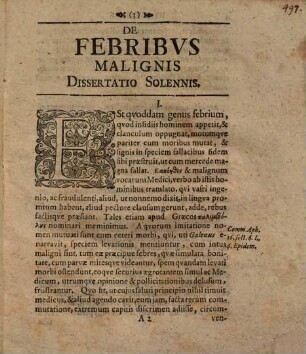 Diss. solennis de febribus malignis