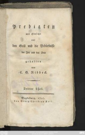 Theil 3: Predigten mit Hinsicht auf den Geist und die Bedürfnisse der Zeit und des Orts