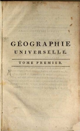 Nouvelle Géographie, Universelle, Descriptive, Historique, Industrielle Et Commerciale Des Quatre Parties Du Monde : Contenant: I. Un précis d'Astronomie, mis à la portée de tout lecteur, où l'on explique les figures, mouvemens et distances des planètes, d'après Newton et les dernières observations .... 1