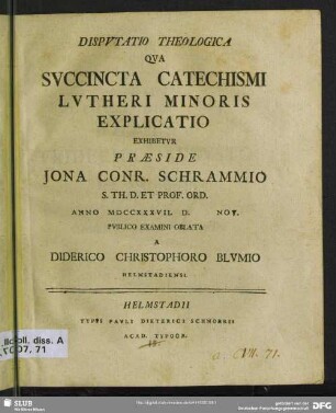 Disputatio Theologica Qua Succincta Catechismi Lutheri Minoris Explicatio