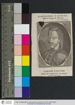 Illustrissimus Et Excellentissimus Princeps & Dominus Georgius Ragotzius, Dux Et Princeps Transilvaniæ, &c.