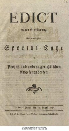Edict wegen Einführung einer erniedrigten Sportul-Taxe in Prozeß- und andern gerichtlichen Angelegenheiten : De Dato Berlin, den 11. August 1787