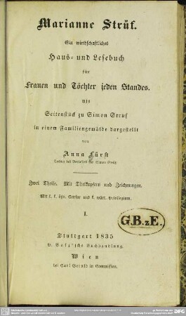 1: Marianne Strüf, ein wirthschaftliches Haus- und Lesebuch für Frauen und Töchter jeden Standes : als Seitenstück zu Simon Strüf in e. Familiengemälde dargest.