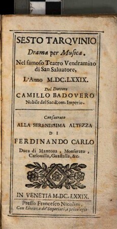 Sesto Tarquinio : drama per musica ; nel famoso Teatro Vendramino di San Salvatore, l'anno M.DC.LXXIX.