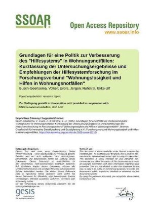 Grundlagen für eine Politik zur Verbesserung des "Hilfesystems" in Wohnungsnotfällen: Kurzfassung der Untersuchungsergebnisse und Empfehlungen der Hilfesystemforschung im Forschungsverbund "Wohnungslosigkeit und Hilfen in Wohnungsnotfällen"