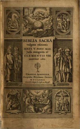 Biblia Sacra vulgatae editionis : Sixti V. Pont. Max. Jussu recognita et Clementis VIII. auctoritate edita