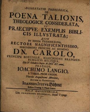 Dissertatio Theologica, De Poena Talionis, Theologice Considerata, Et Praecipve Exemplis Biblicis Illvstrata