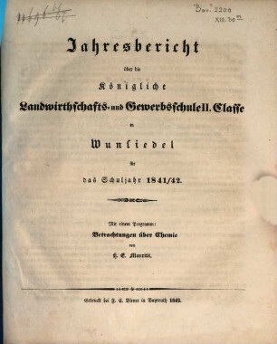 Jahresbericht über die Königliche Landwirthschafts- und Gewerbsschule II. Classe zu Wunsiedel : für das Schuljahr ... 1841/42