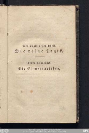 Erstes Hauptstück. Die Elementarlehre.