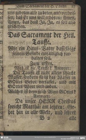Das Sacrament der Heil. Tauffe. Wie ein Haus-Vater dasselbige seinem Gesinde einfältiglich fürhalten soll