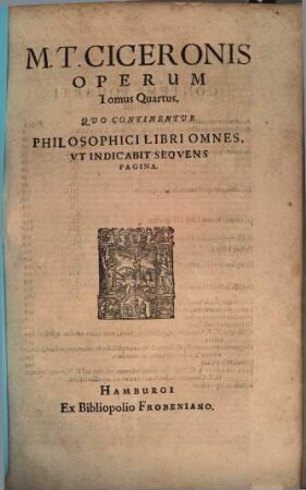 M. Tullii Ciceronis opera omnia quae exstant : Ex sola fere Codd Mss. fide emendata, 4. Quo Continentur Philosophici Libri Omnes
