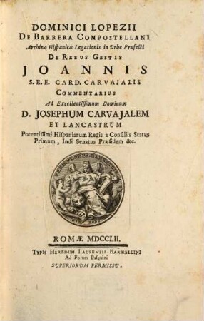 De rebus gestis Joannis Carvaialis Card. Commentarius
