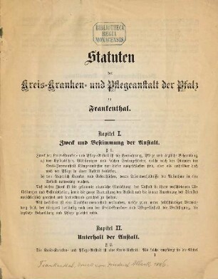 Statuten der Kreis-Kranken- und Pflegeanstalt der Pfalz zu Frankenthal
