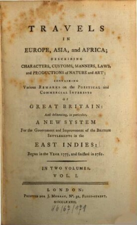 Travels in Europe, Asia and Africa : cont. remarks on the ... interests of Great Britain: and a new system for the government in the East Indies. 1