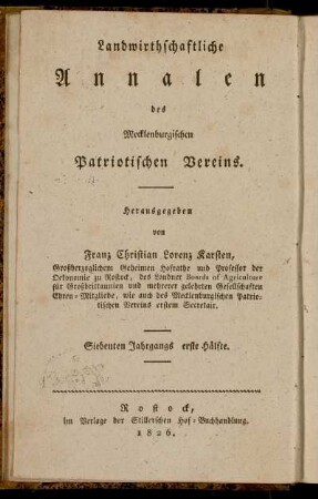 Landwirthschaftliche Annalen des Mecklenburgischen Patriotischen Vereins ... Siebenten Jahrgangs erste Hälfte = Neue Annalen der Mecklenburgischen Landwirthschafts-Gesellschaft ... Dreizehnten Jahrgangs erste Hälfte