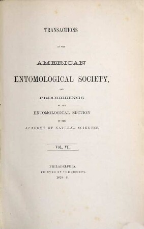 Transactions of the American Entomological Society. 7. 1878/79